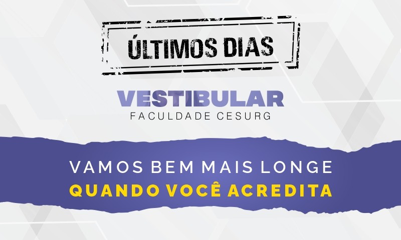 Últimos dias para inscrições no Vestibular de Verão 2021 da Faculdade CESURG Marau