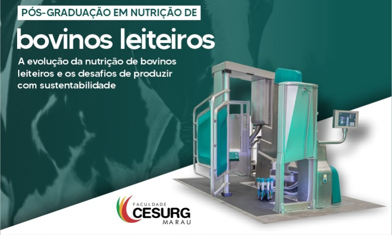 Faculdade CESURG oferta Pós-Graduação em Nutrição de Bovinos Leiteiros