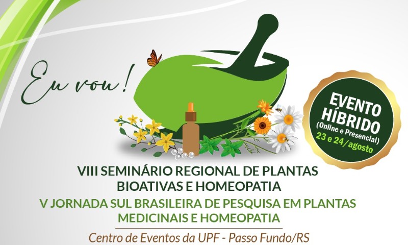 Últimos dias para inscrições no VIII Seminário Regional de Plantas Bioativas e Homeopatia e V Jornada Sul Brasileira de Pesquisa