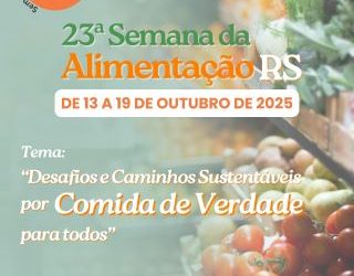 Semana da Alimentação RS defende “comida de verdade para todos”