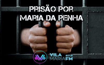 POLÍCIA: DP de Vila Maria realiza prisão por Maria da Penha