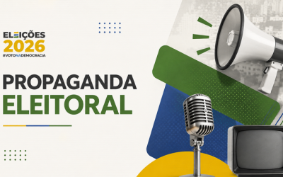 ELEIÇÕES 2026: Propaganda eleitoral “gratuita e obrigatória” inicia dia 28/08 no rádio e tv